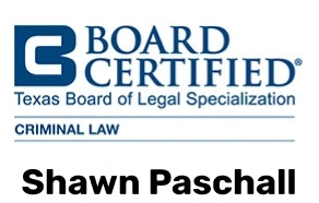 Shawn Paschall Board Certified Attorney Texas Criminal Law
